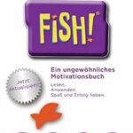 fish ein ungewöhnliches motivationsbuch