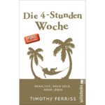 Die-4-Stunden-Woche-Mehr-Zeit,-mehr-Geld,-mehr-Leben