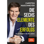 Die-sechs-Elemente-des-Erfolgs-Carsten-Maschmeyer