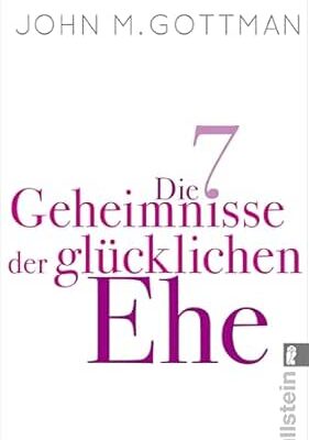 Die 7 Geheimnisse der glücklichen Ehe