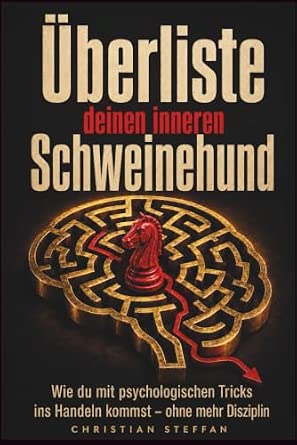 Überliste deinen inneren Schweinehund