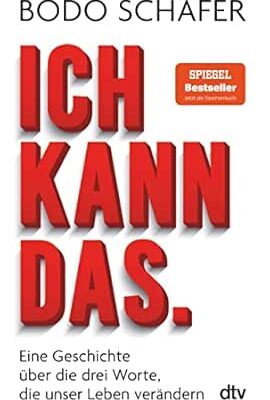 Ich kann das - Die drei Worte die dein Leben verändern