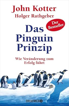 Das Pinguin-Prinzip: Wie Veränderung zum Erfolg führt