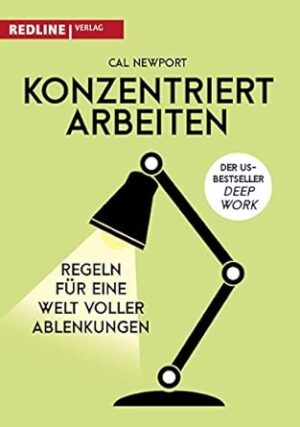 Konzentriert arbeiten - Regeln für eine Welt voller Ablenkungen