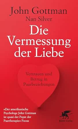 Die Vermessung der Liebe: Vertrauen und Betrug in Paarbeziehungen