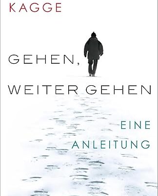 Gehen. Weiter gehen: Eine Anleitung von Erling Kagge