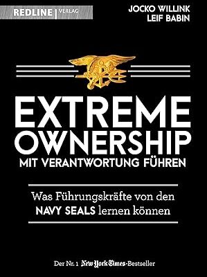 Extreme Ownership - Mit Verantwortung führen