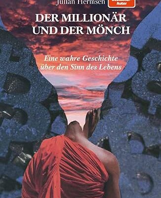 Der Millionär und der Mönch - Sinn des Lebens