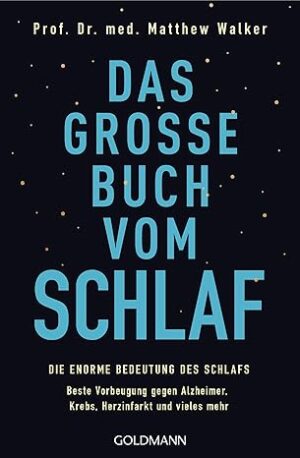 Das große Buch vom Schlaf – Gesundheit durch erholsame Nächte