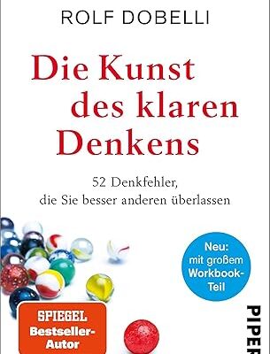 Die Kunst des klaren Denkens – Neuausgabe mit Workbook
