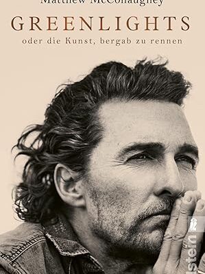 Greenlights – Die Autobiographie von Matthew McConaughey