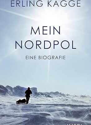 Mein Nordpol: Biografie über Natur, Mythen und schmelzendes Eis