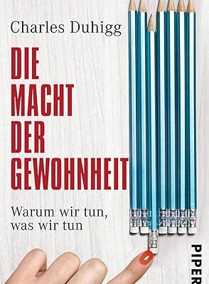 Die Macht der Gewohnheit - Wie wir Micro Habits verändern können