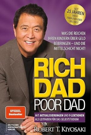 Rich Dad Poor Dad – Finanzwissen für deine finanzielle Freiheit