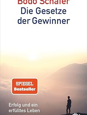 Die Gesetze der Gewinner: Erfolg und ein erfülltes Leben