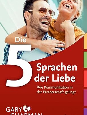 Die 5 Sprachen der Liebe