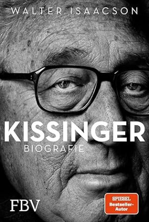 Kissinger: Biografie des Weltpolitikers
