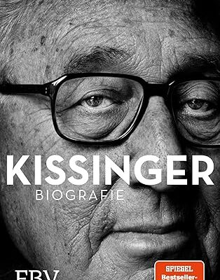 Kissinger: Biografie des Weltpolitikers