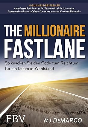The Millionaire Fastlane: Der Code zum Reichtum