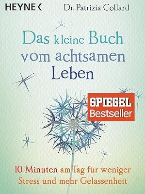 Das kleine Buch vom achtsamen Leben