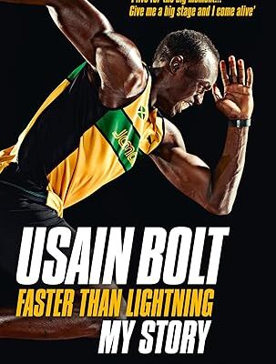 Faster than Lightning - Usain Bolt Autobiografie