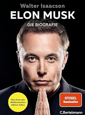 Elon Musk: Die Biografie von Walter Isaacson