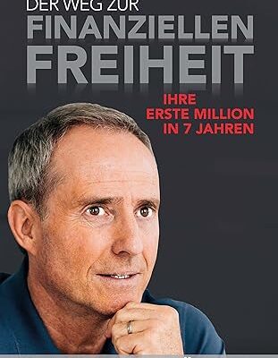 Der Weg zur finanziellen Freiheit von Bodo Schäfer