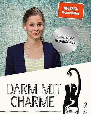 Darm mit Charme - Alles über ein unterschätztes Organ