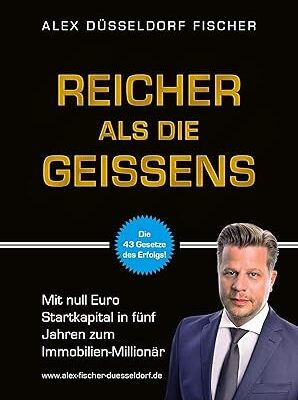Reicher als die Geissens: Der Weg zum Immobilien-Millionär