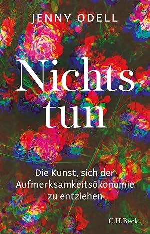 Nichts tun: Der Aufmerksamkeitsökonomie entkommen