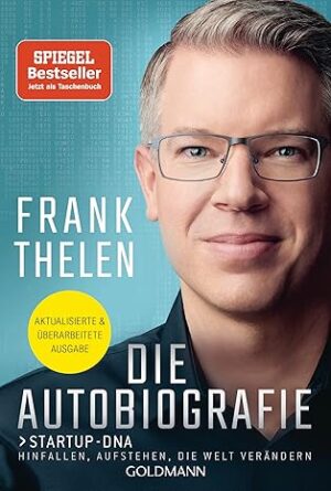 Startup-DNA: Die Autobiografie von Frank Thelen
