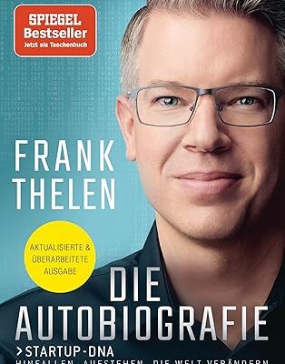 Startup-DNA: Die Autobiografie von Frank Thelen