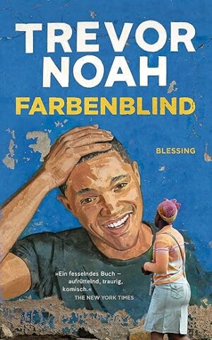 Farbenblind - Trevor Noahs Geschichte über Rassismus und Identität