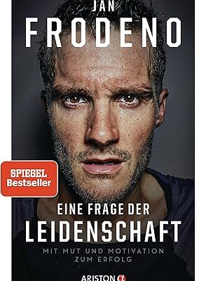 Eine Frage der Leidenschaft - Jan Frodeno über Erfolg