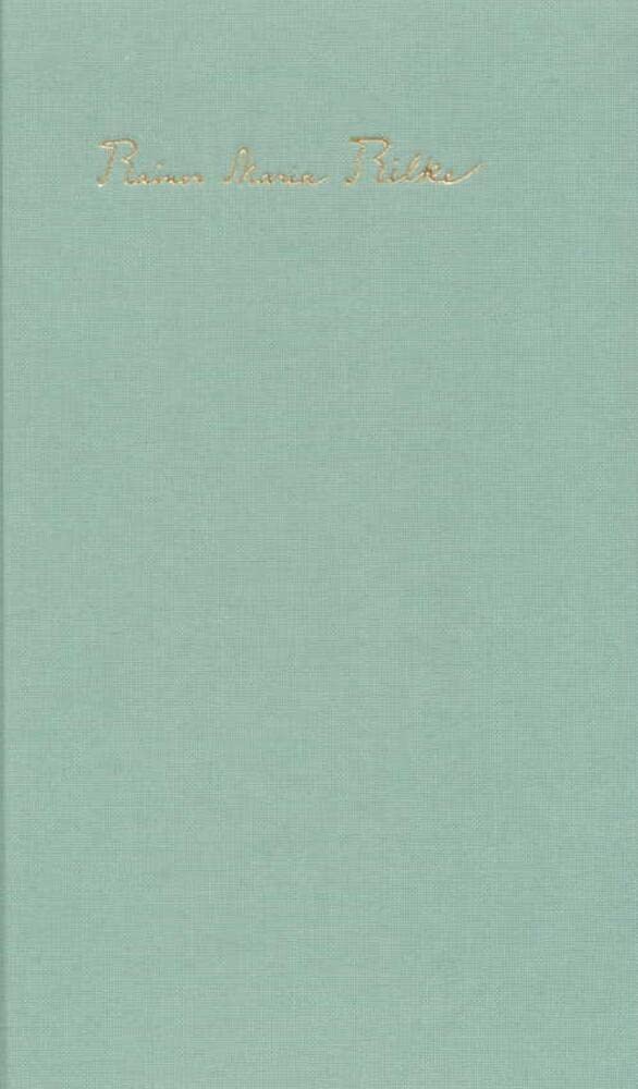 Die Gedichte in einem Band – Rainer Maria Rilke