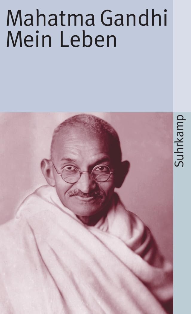 Mein Leben – Mahatma Gandhis Autobiografie (suhrkamp taschenbuch)