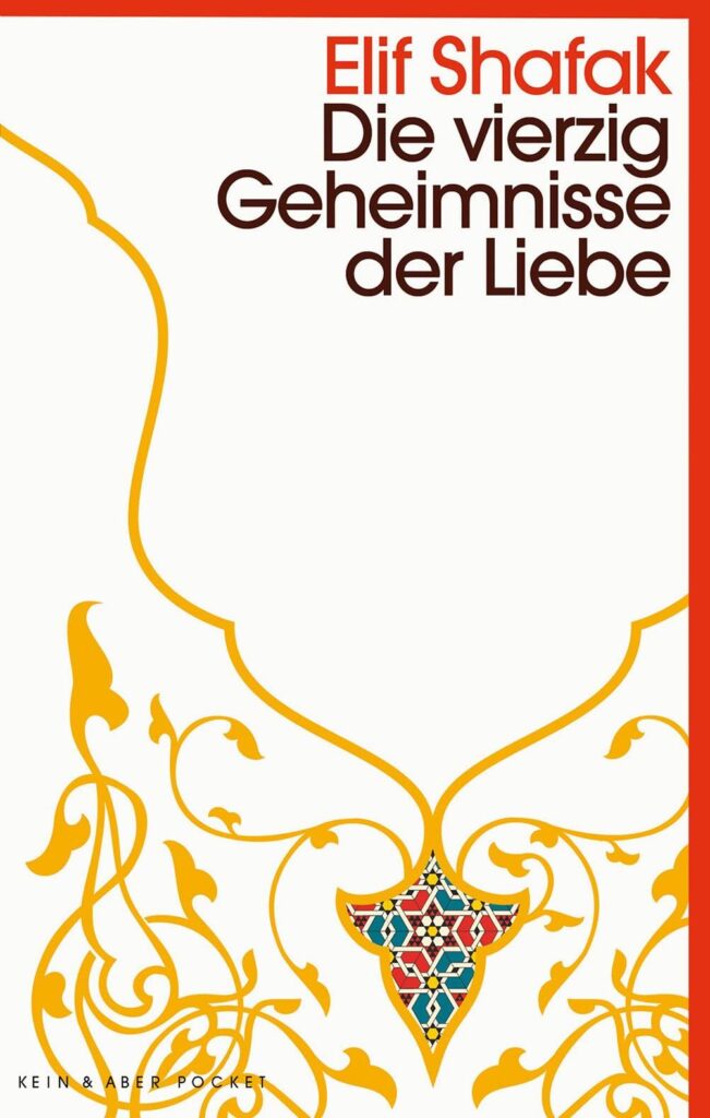 Die vierzig Geheimnisse der Liebe – Elif Shafak